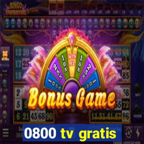 0800 tv gratis